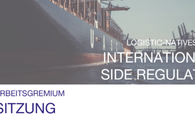 6. Sitzung Arbeitsgremien „logistic­‐natives meets international & side regulation“