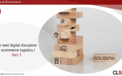 The next digital disruption in ecommerce logistics / Part 3