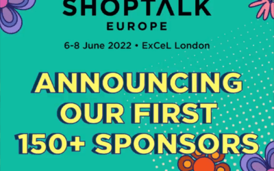 150+ Sponsors (and counting!) at Shoptalk Europe