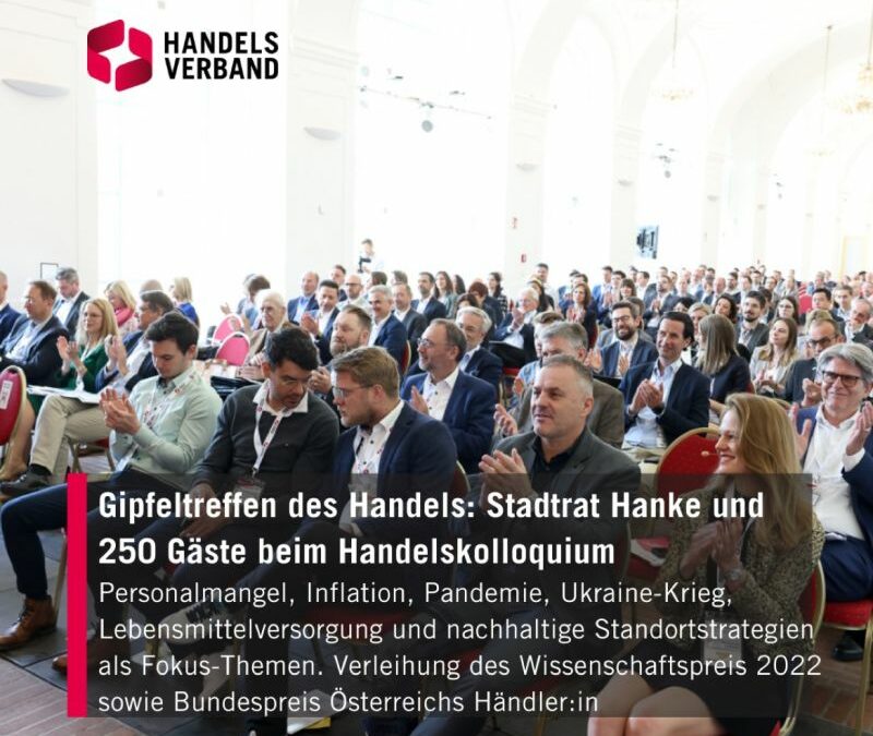 Gipfeltreffen: Stadtrat Hanke und 250 Gäste beim Handelskolloquium.