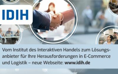 IDIH – vom Institut des Interaktiven Handels zum Lösungsanbieter für Ihre Herausforderungen in E-Commerce und Logistik