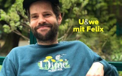 U&we mit Felix Gliesche