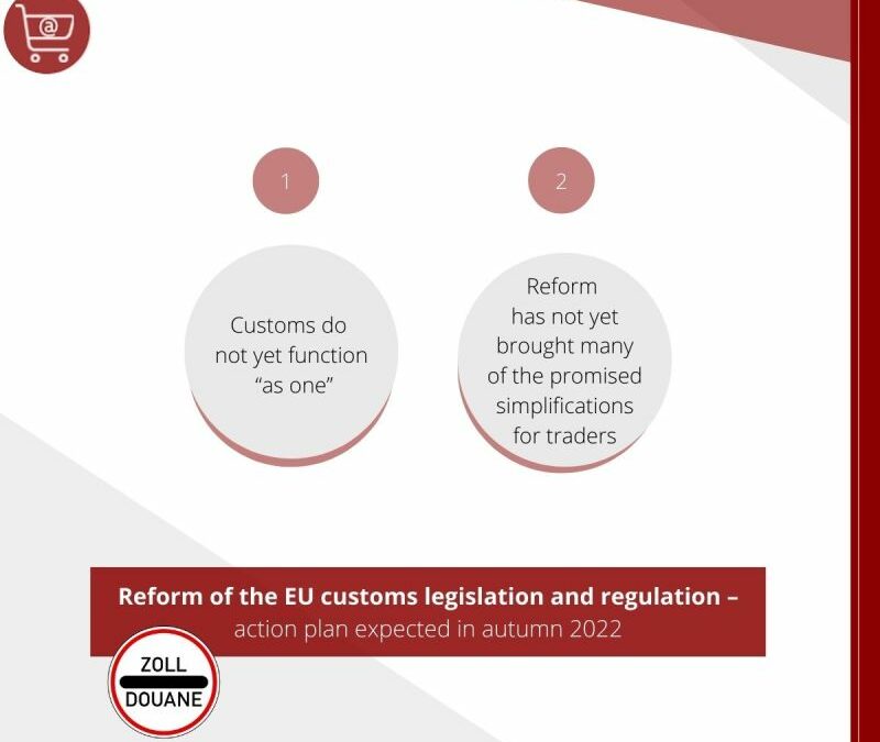 𝗥𝗲𝗳𝗼𝗿𝗺 𝗼𝗳 𝗘𝗨 𝗰𝘂𝘀𝘁𝗼𝗺𝘀 𝗹𝗲𝗴𝗶𝘀𝗹𝗮𝘁𝗶𝗼𝗻 𝗮𝗻𝗱 𝗿𝗲𝗴𝘂𝗹𝗮𝘁𝗶𝗼𝗻 – 𝗮𝗰𝘁𝗶𝗼𝗻 𝗽𝗹𝗮𝗻 𝗲𝘅𝗽𝗲𝗰𝘁𝗲𝗱 𝗶𝗻 𝗮𝘂𝘁𝘂𝗺𝗻 𝟮𝟬𝟮𝟮