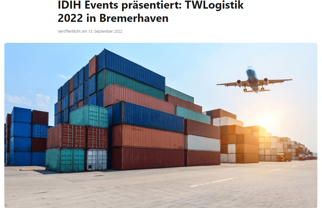 IDIH Events präsentiert: TWLogistik 2022 in Bremerhaven
