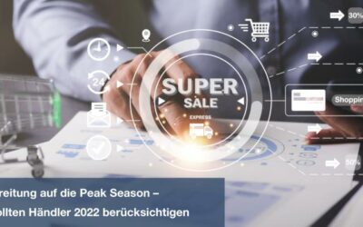 Vorbereitung auf die Peak-Season – Das sollten Händler 2022 berücksichtigen