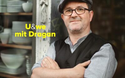 U&we mit Dragan