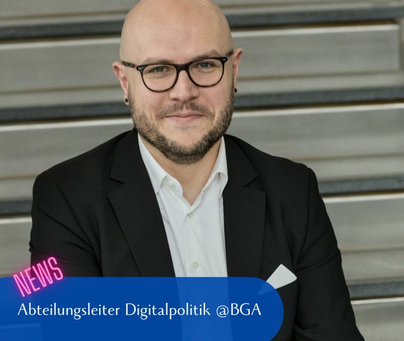 Neuer Abteilungsleiter Digitalpolitik im Bundesverband Großhandel, Außenhandel und Dienstleistung (BGA)